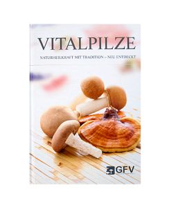 "Vitalpilze Naturheilkraft mit Tradition" 2014